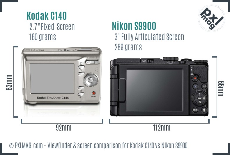 Kodak C140 vs Nikon S9900 Screen and Viewfinder comparison