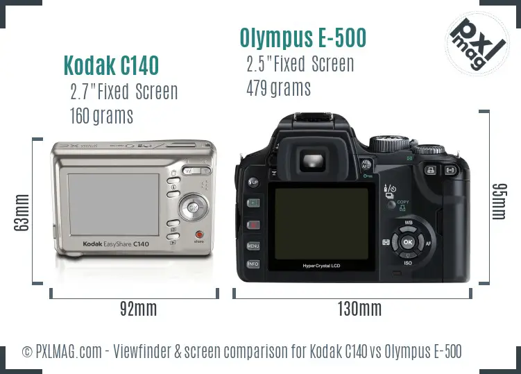 Kodak C140 vs Olympus E-500 Screen and Viewfinder comparison