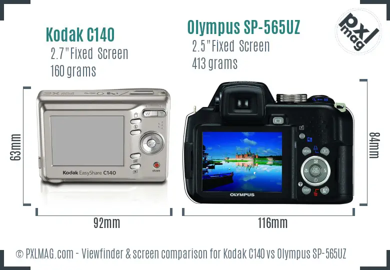Kodak C140 vs Olympus SP-565UZ Screen and Viewfinder comparison