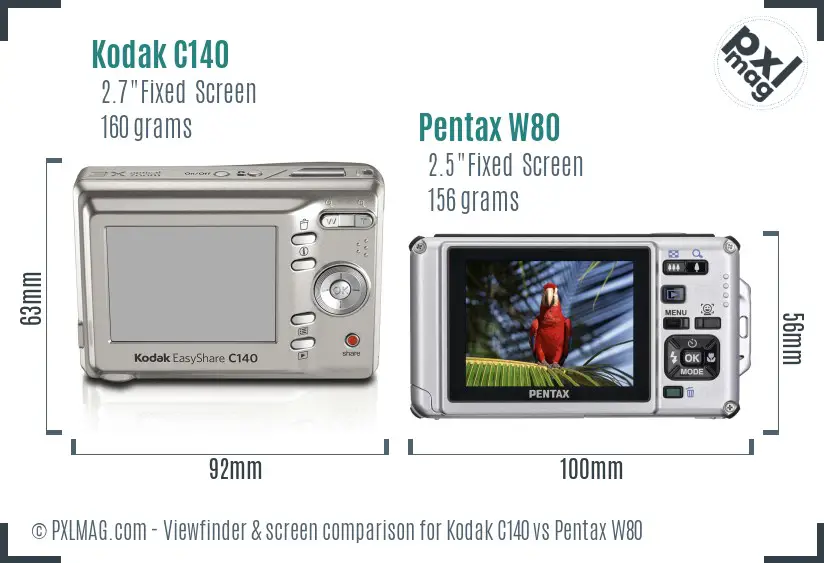 Kodak C140 vs Pentax W80 Screen and Viewfinder comparison Kodak C140 vs Pentax W80 Screen and Viewfinder comparison