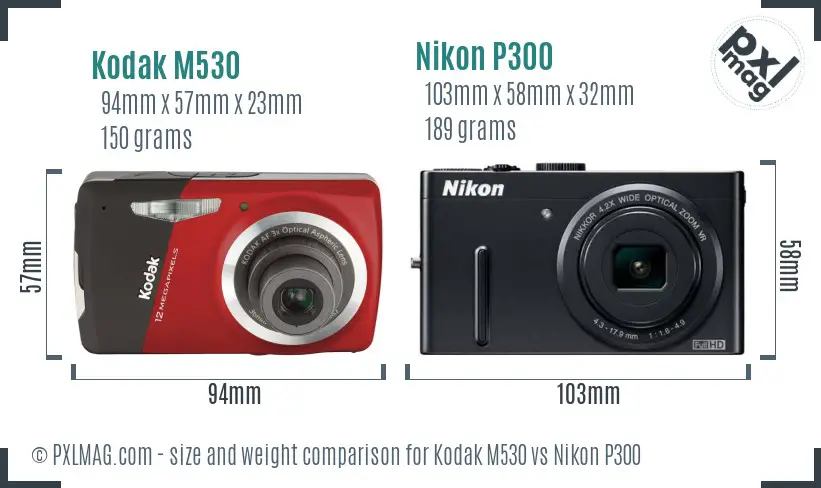 Kodak M530 vs Nikon P300 size comparison
