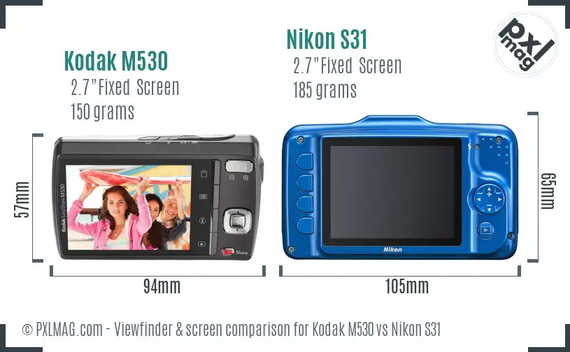Kodak M530 vs Nikon S31 Screen and Viewfinder comparison