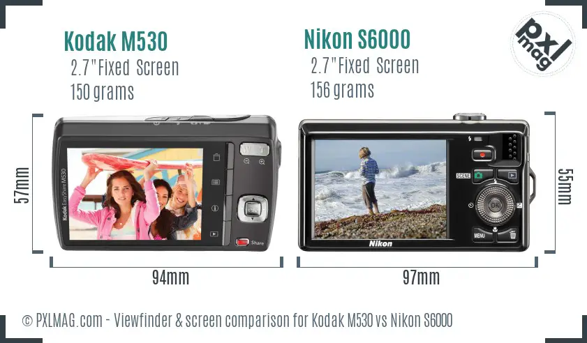 Kodak M530 vs Nikon S6000 Screen and Viewfinder comparison