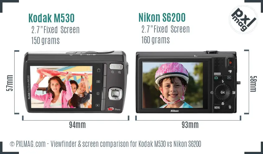 Kodak M530 vs Nikon S6200 Screen and Viewfinder comparison