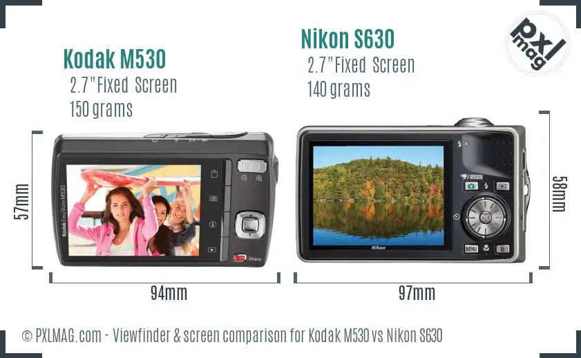 Kodak M530 vs Nikon S630 Screen and Viewfinder comparison