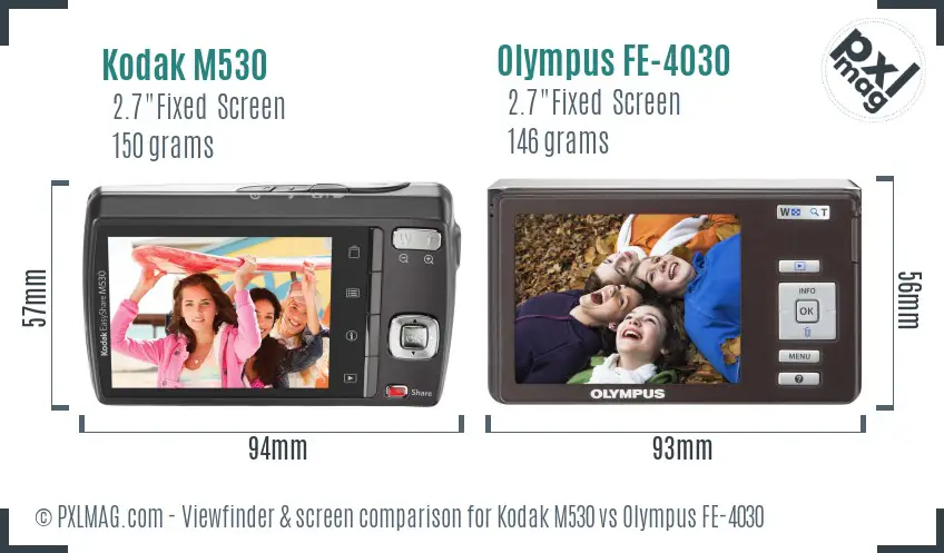 Kodak M530 vs Olympus FE-4030 Screen and Viewfinder comparison