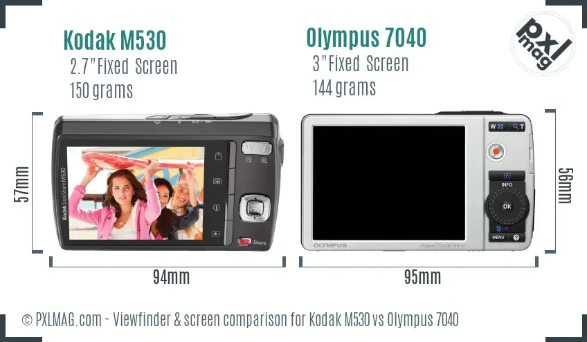 Kodak M530 vs Olympus 7040 Screen and Viewfinder comparison