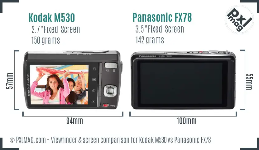 Kodak M530 vs Panasonic FX78 Screen and Viewfinder comparison