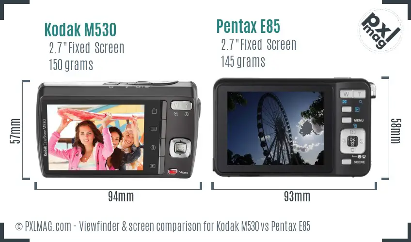 Kodak M530 vs Pentax E85 Screen and Viewfinder comparison