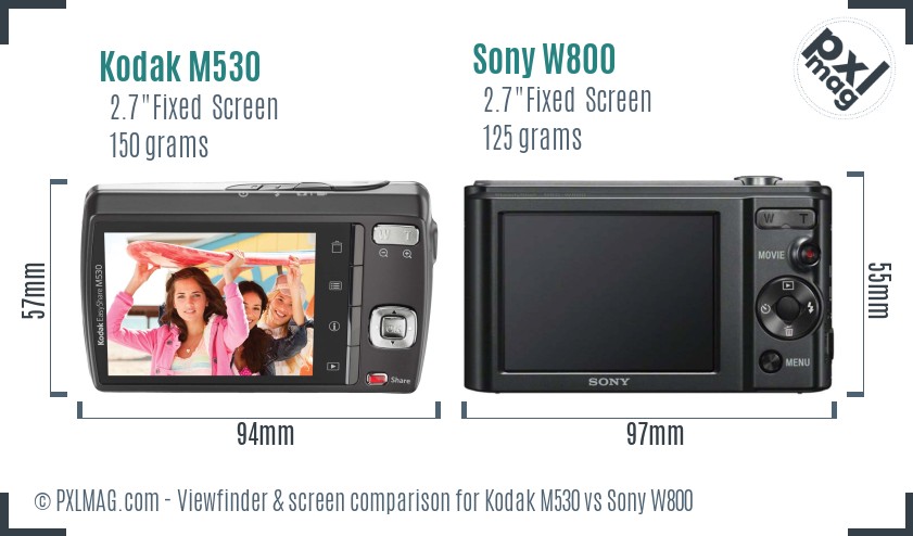 Kodak M530 vs Sony W800 Screen and Viewfinder comparison
