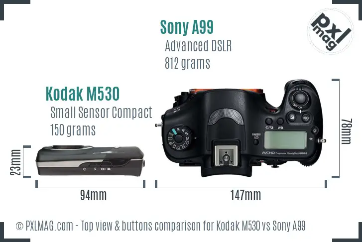 Kodak M530 vs Sony A99 top view buttons comparison