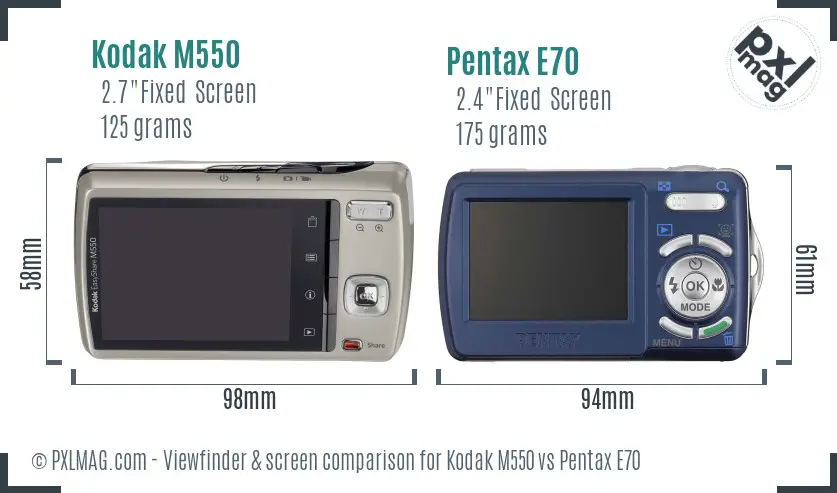 Kodak M550 vs Pentax E70 Screen and Viewfinder comparison