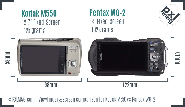 Kodak M550 vs Pentax WG-2 Screen and Viewfinder comparison