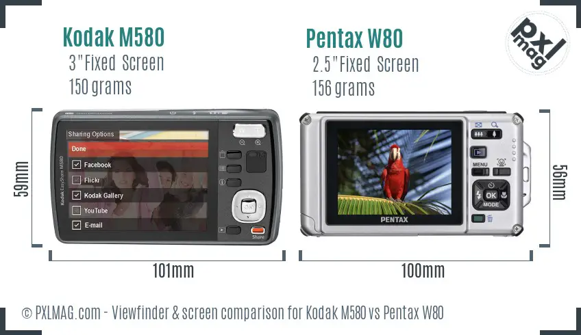 Kodak M580 vs Pentax W80 Screen and Viewfinder comparison