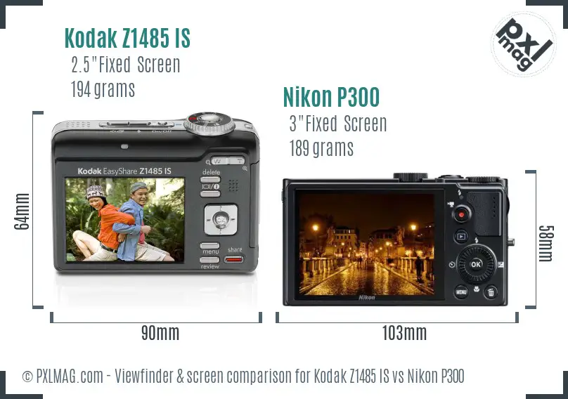 Kodak Z1485 IS vs Nikon P300 Screen and Viewfinder comparison