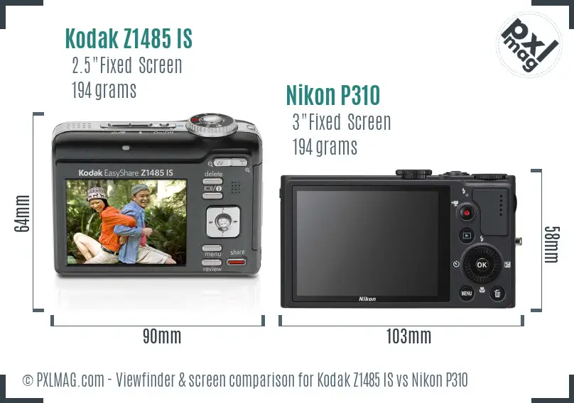Kodak Z1485 IS vs Nikon P310 Screen and Viewfinder comparison