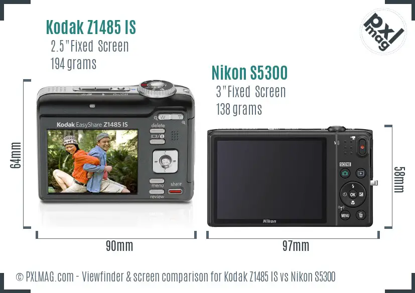 Kodak Z1485 IS vs Nikon S5300 Screen and Viewfinder comparison