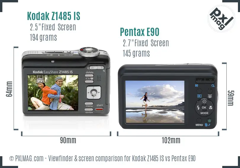Kodak Z1485 IS vs Pentax E90 Screen and Viewfinder comparison