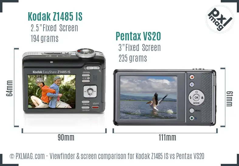 Kodak Z1485 IS vs Pentax VS20 Screen and Viewfinder comparison