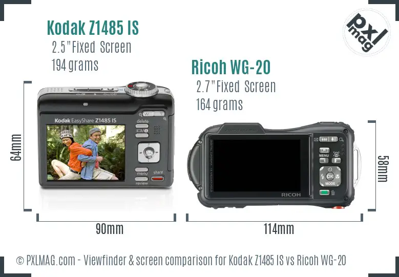 Kodak Z1485 IS vs Ricoh WG-20 Screen and Viewfinder comparison