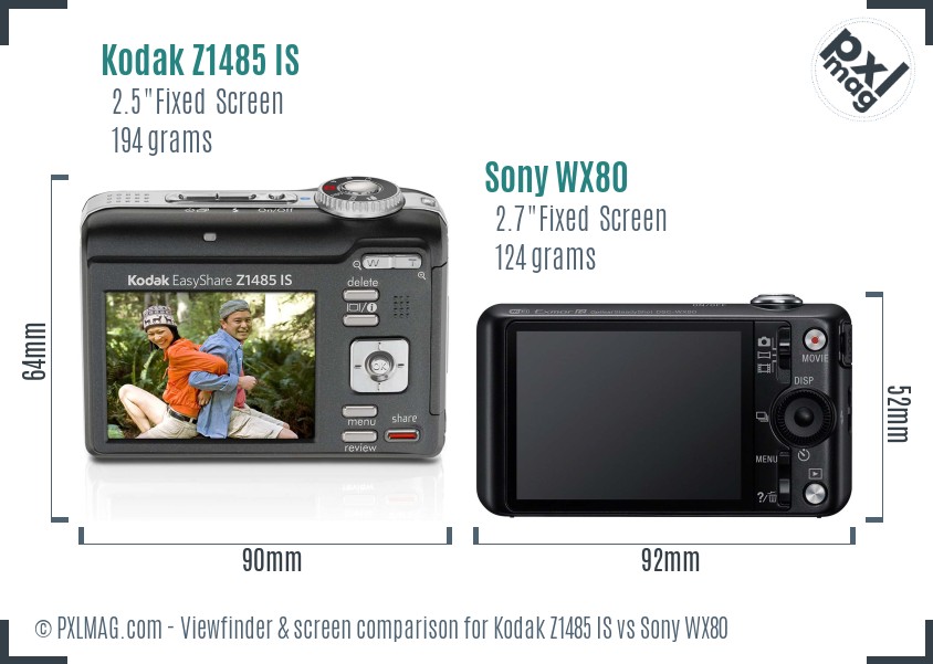 Kodak Z1485 IS vs Sony WX80 Screen and Viewfinder comparison