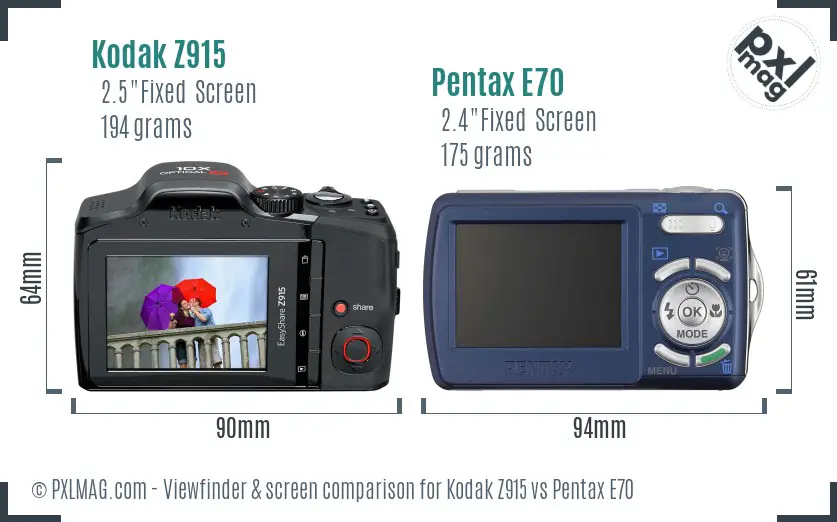Kodak Z915 vs Pentax E70 Screen and Viewfinder comparison