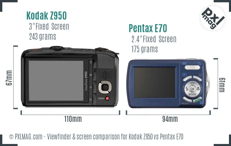 Kodak Z950 vs Pentax E70 Screen and Viewfinder comparison Kodak Z950 vs Pentax E70 Screen and Viewfinder comparison