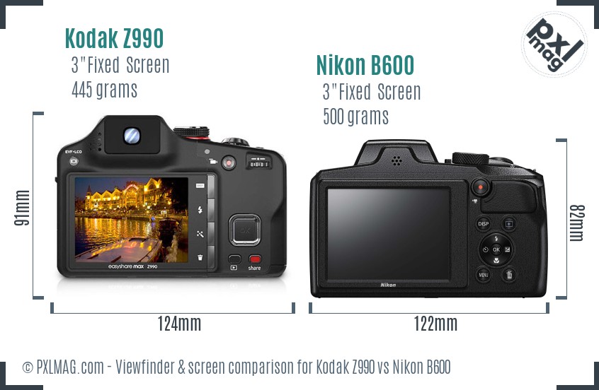Kodak Z990 vs Nikon B600 Screen and Viewfinder comparison