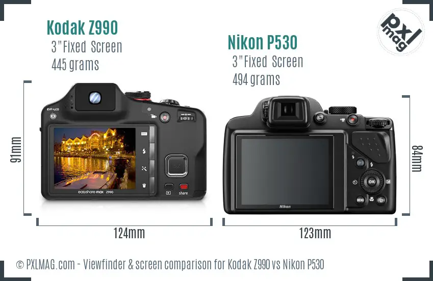 Kodak Z990 vs Nikon P530 Screen and Viewfinder comparison