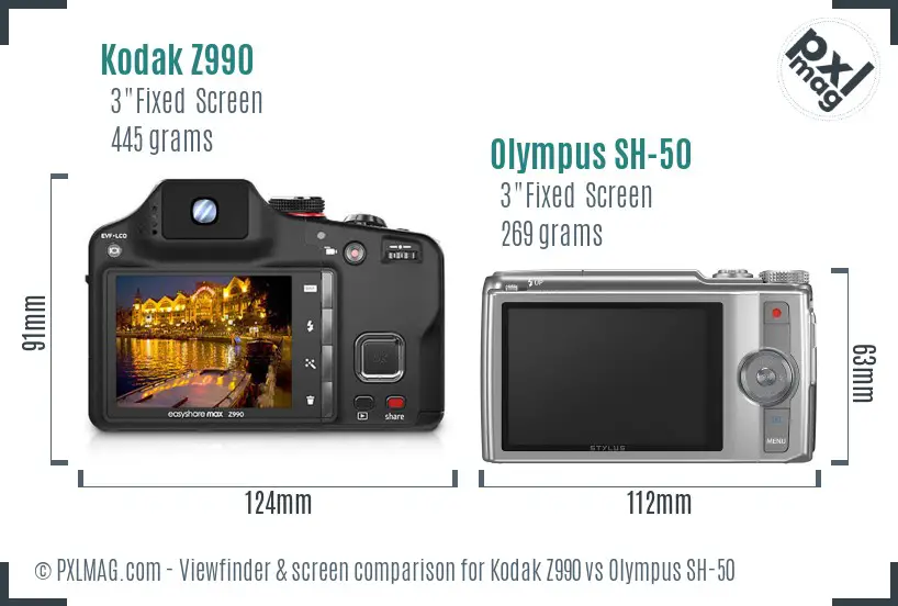 Kodak Z990 vs Olympus SH-50 Screen and Viewfinder comparison