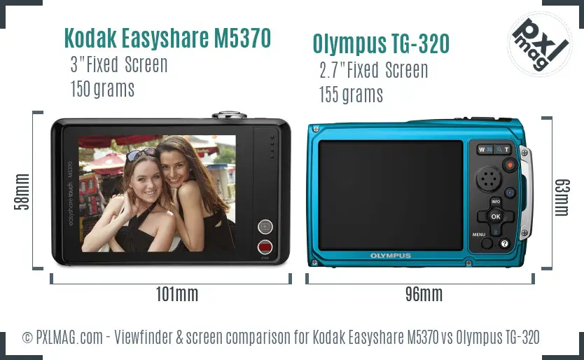 Kodak Easyshare M5370 vs Olympus TG-320 Screen and Viewfinder comparison Kodak Easyshare M5370 vs Olympus TG-320 Screen and Viewfinder comparison