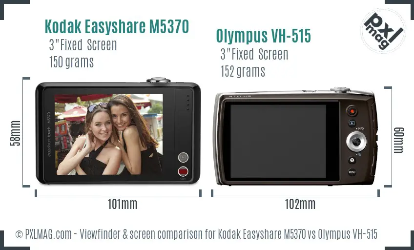 Kodak Easyshare M5370 vs Olympus VH-515 Screen and Viewfinder comparison