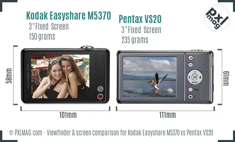 Kodak Easyshare M5370 vs Pentax VS20 Screen and Viewfinder comparison