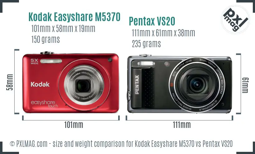 Kodak Easyshare M5370 vs Pentax VS20 size comparison Kodak Easyshare M5370 vs Pentax VS20 size comparison