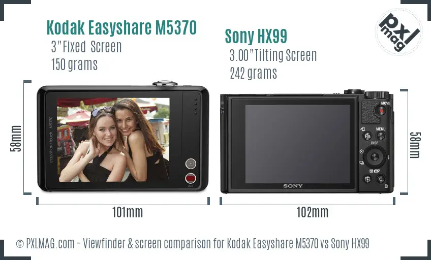 Kodak Easyshare M5370 vs Sony HX99 Screen and Viewfinder comparison Kodak Easyshare M5370 vs Sony HX99 Screen and Viewfinder comparison