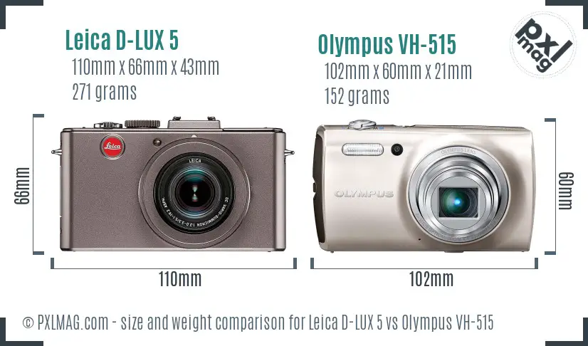 Leica D-LUX 5 vs Olympus VH-515 size comparison Leica D-LUX 5 vs Olympus VH-515 size comparison