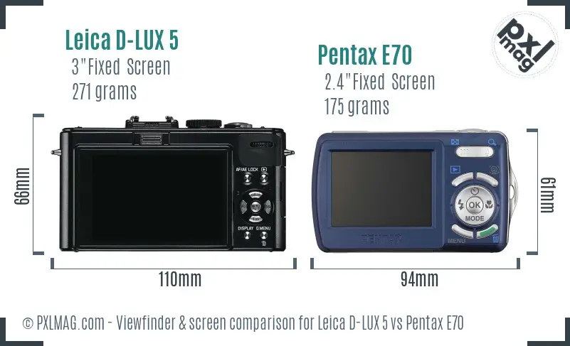 Leica D-LUX 5 vs Pentax E70 Screen and Viewfinder comparison