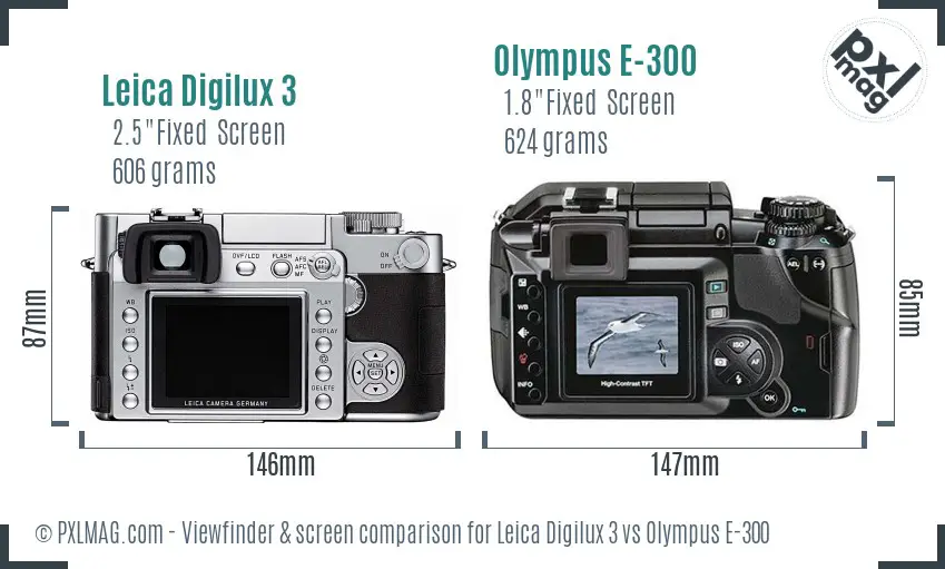 Leica Digilux 3 vs Olympus E-300 Screen and Viewfinder comparison