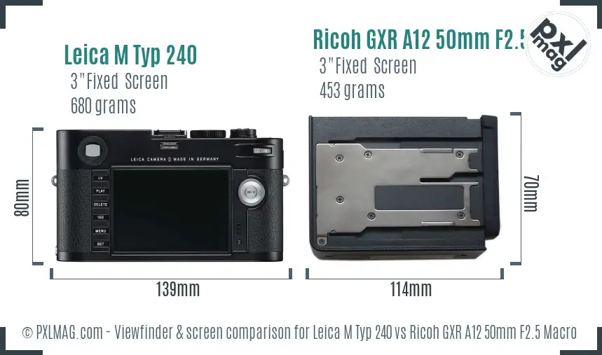 Leica M Typ 240 vs Ricoh GXR A12 50mm F2.5 Macro Screen and Viewfinder comparison