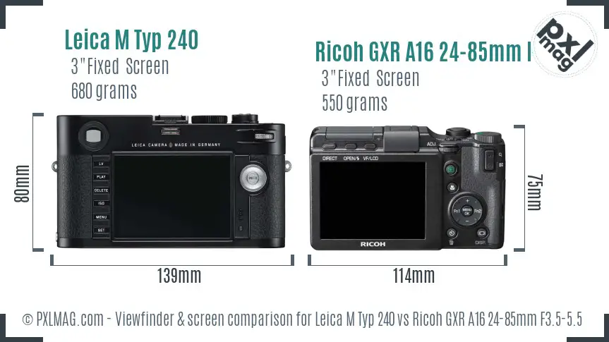 Leica M Typ 240 vs Ricoh GXR A16 24-85mm F3.5-5.5 Screen and Viewfinder comparison