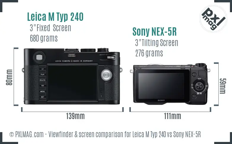 Leica M Typ 240 vs Sony NEX-5R Screen and Viewfinder comparison