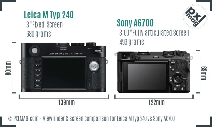 Leica M Typ 240 vs Sony A6700 Screen and Viewfinder comparison Leica M Typ 240 vs Sony A6700 Screen and Viewfinder comparison