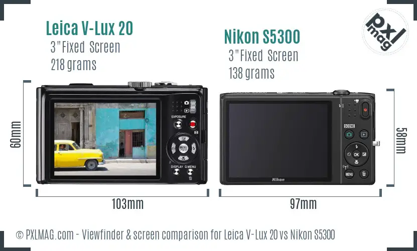 Leica V-Lux 20 vs Nikon S5300 Screen and Viewfinder comparison Leica V-Lux 20 vs Nikon S5300 Screen and Viewfinder comparison