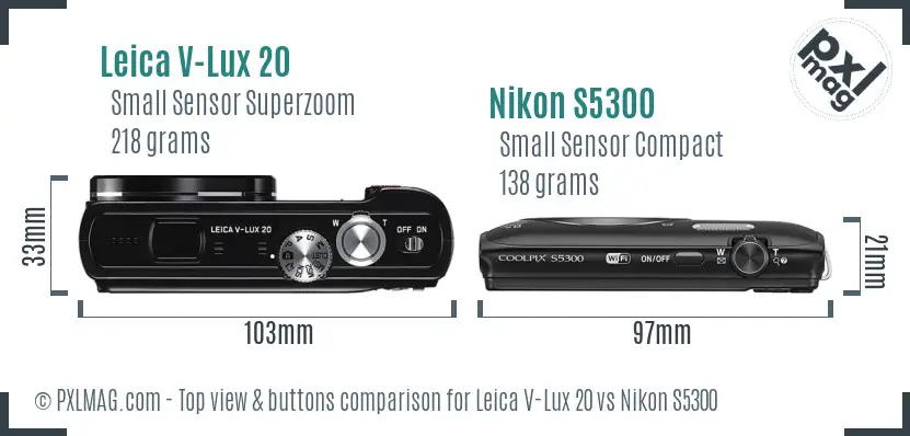 Leica V-Lux 20 vs Nikon S5300 top view buttons comparison Leica V-Lux 20 vs Nikon S5300 top view buttons comparison