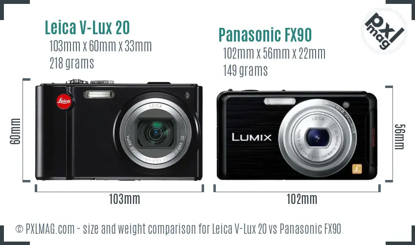 Leica V-Lux 20 vs Panasonic FX90 size comparison