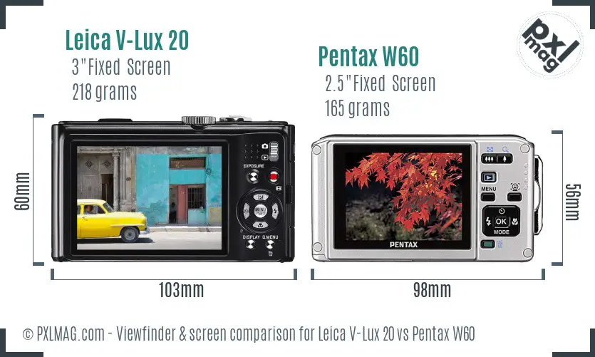Leica V-Lux 20 vs Pentax W60 Screen and Viewfinder comparison Leica V-Lux 20 vs Pentax W60 Screen and Viewfinder comparison