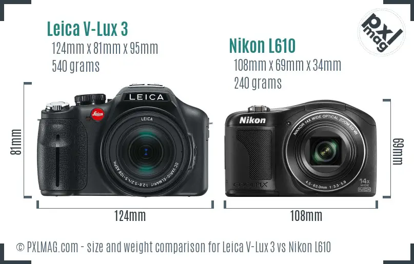 Leica V-Lux 3 vs Nikon L610 size comparison Leica V-Lux 3 vs Nikon L610 size comparison