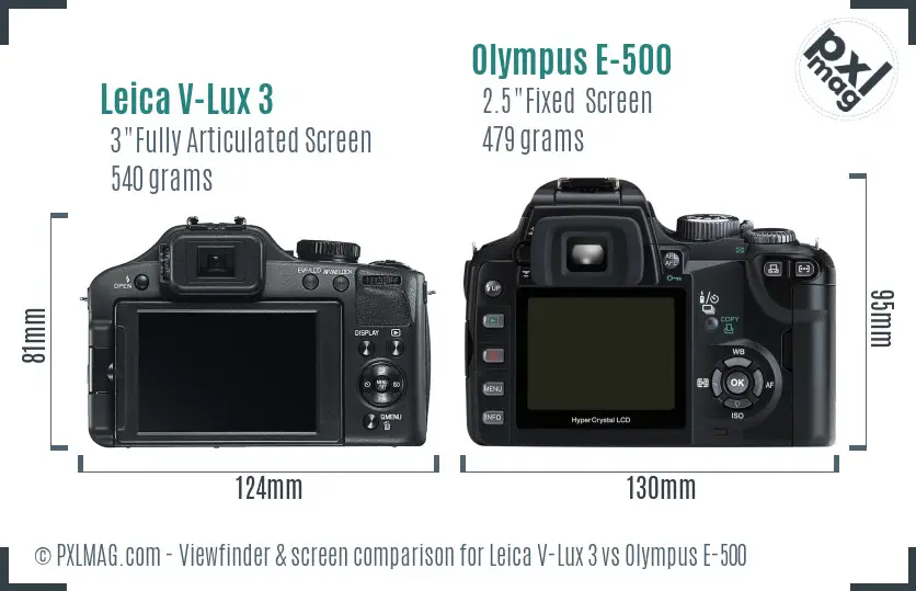 Leica V-Lux 3 vs Olympus E-500 Screen and Viewfinder comparison