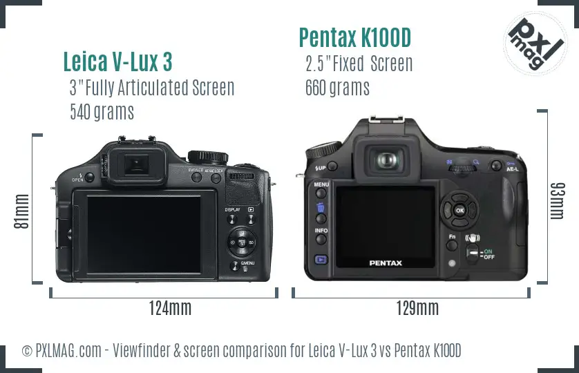 Leica V-Lux 3 vs Pentax K100D Screen and Viewfinder comparison