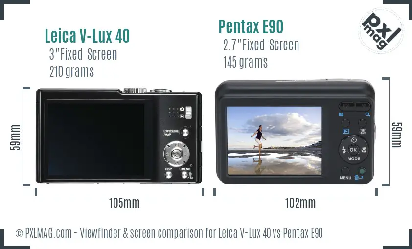 Leica V-Lux 40 vs Pentax E90 Screen and Viewfinder comparison Leica V-Lux 40 vs Pentax E90 Screen and Viewfinder comparison